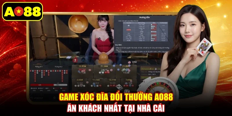 Game xóc đĩa đổi thưởng AO88 ăn khách nhất tại nhà cái